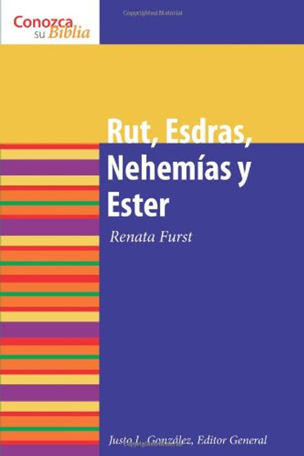 Rut, Esdras, Nehemias y Ester / Ruth, Ezra, Nehemiah and Esther (Conozca Su Biblia) (Spanish Edition)