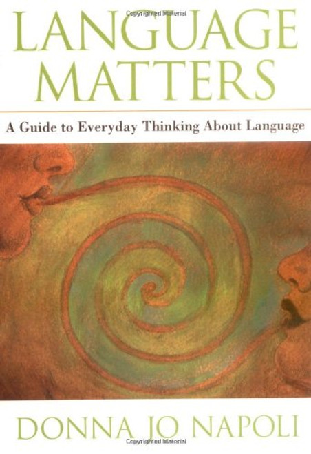 Language Matters: A Guide to Everyday Questions About Language