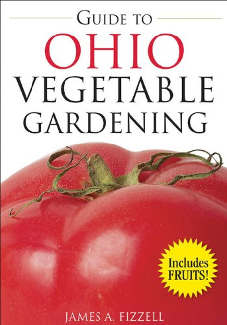 Guide to Ohio Vegetable Gardening (Vegetable Gardening Guides)