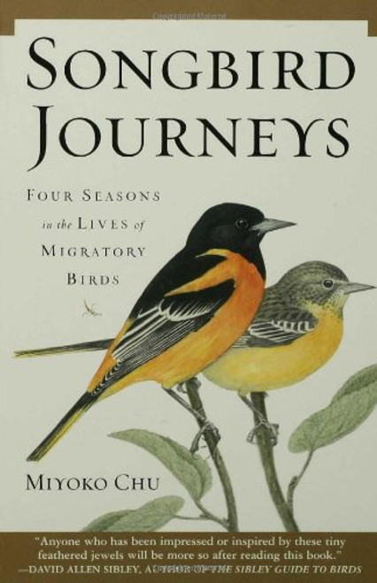 Songbird Journeys: Four Seasons In the Lives of Migratory Birds