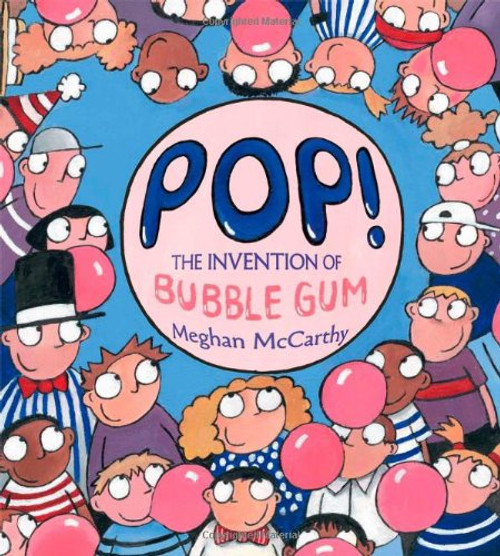 Pop!: The Invention of Bubble Gum