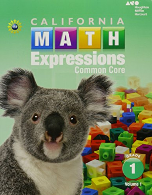 Houghton Mifflin Harcourt Math Expressions California: Student Activity Book (softcover), Volume 1 Grade 1 2015