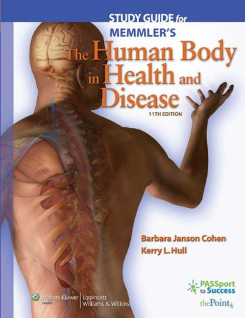 Study Guide to Accompany Memmler's The Human Body in Health and Disease (Memmler's the Human Body in Health & Disease (Study Guide))
