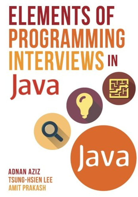 Elements of Programming Interviews in Java: The Insiders' Guide