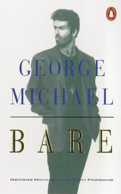 Bare: George Michael, His Own Story