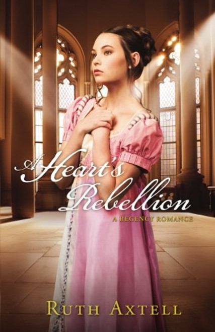 A Heart's Rebellion: A Regency Romance