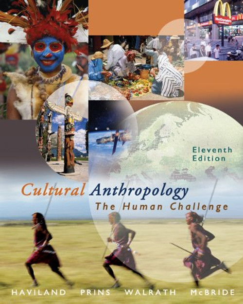 Cultural Anthropology: The Human Challenge (with CD-ROM and InfoTrac) (Available Titles CengageNOW)