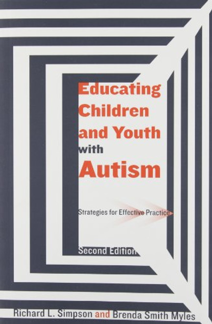 Educating Children and Youth With Autism: Strategies for Effective Practice