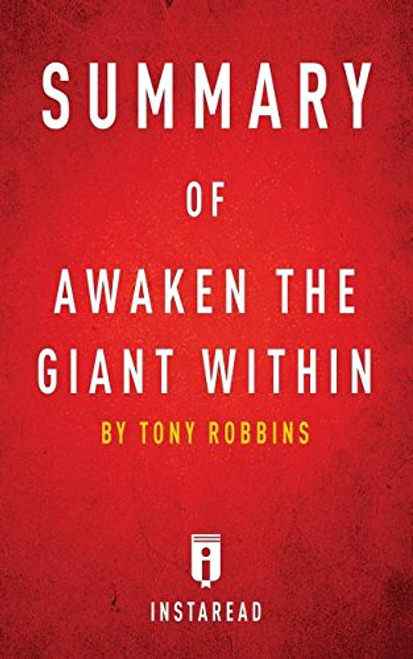 Summary of Awaken the Giant Within: by Tony Robbins | Includes Analysis