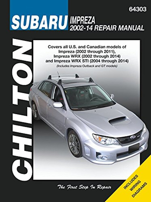 Subaru Impreza & WRX Automotive Repair Manual: 2002 to 2014 (Chilton)