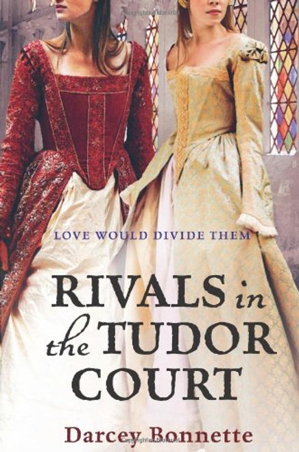 Rivals of the Tudor Court