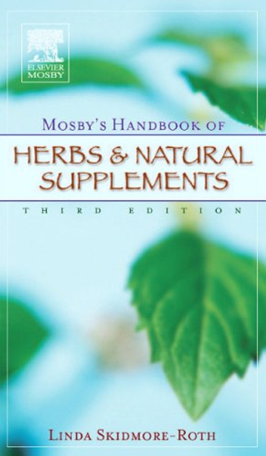 Mosby's Handbook of Herbs & Natural Supplements, Third Edition (Mosbys Handbook of Herbs and Natural Supplements)