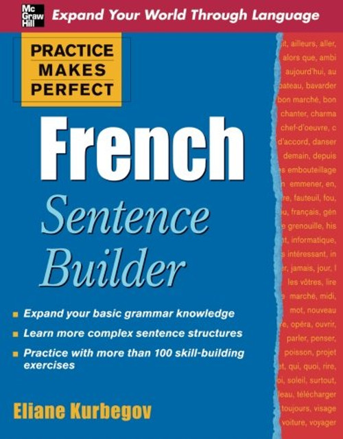 Practice Makes Perfect French Sentence Builder (Practice Makes Perfect Series)