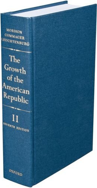 The Growth of the American Republic (Volume II)