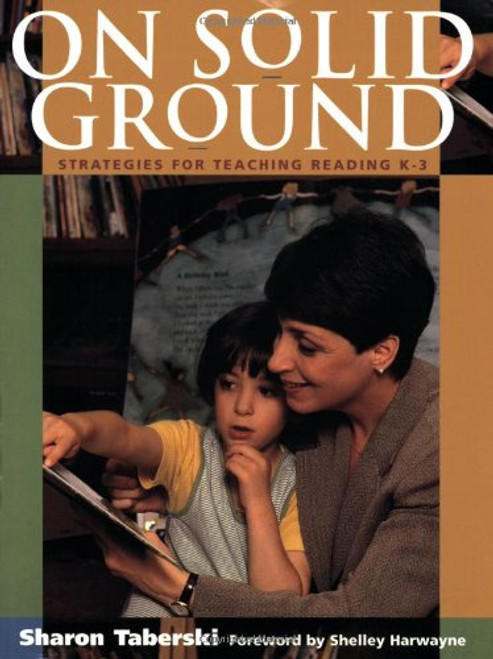 On Solid Ground : Strategies for Teaching Reading K-3