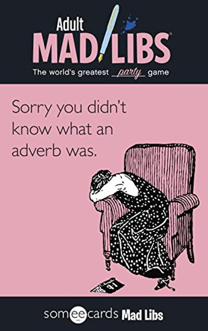 Someecards Mad Libs