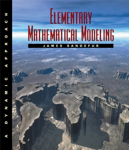 Elementary Mathematical Modeling: A Dynamic Approach