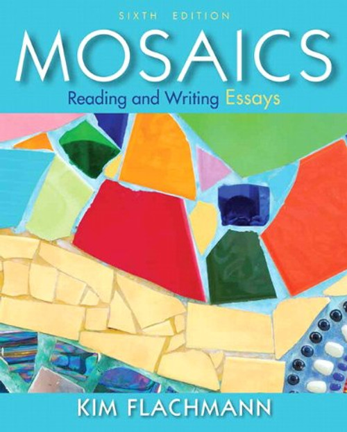 Mosaics: Reading and Writing Essays (6th Edition)