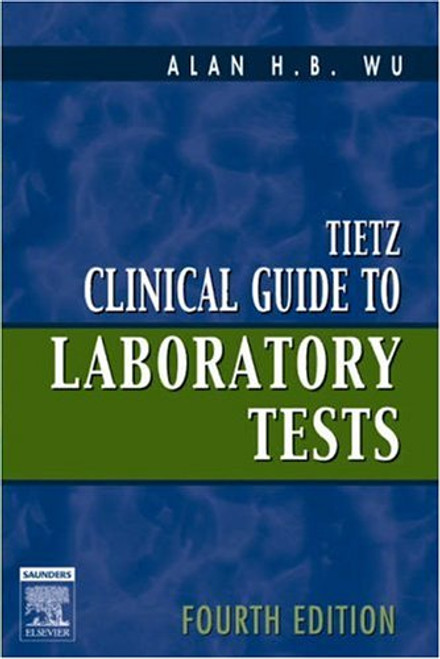 Tietz Clinical Guide to Laboratory Tests Fourth Edition