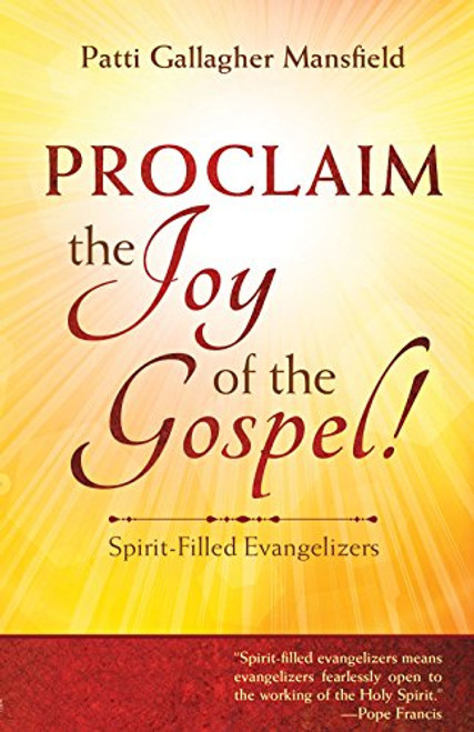 Proclaim the Joy of the Gospel