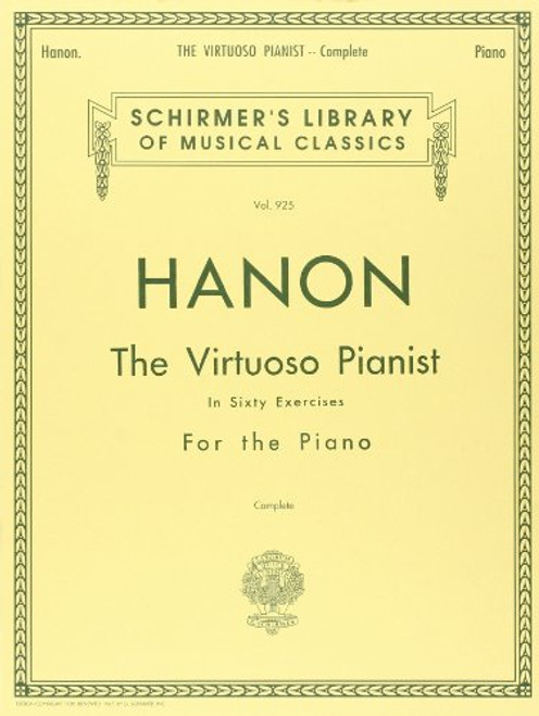 Hanon: The Virtuoso Pianist in Sixty Exercises, Complete (Schirmer's Library of Musical Classics, Vol. 925)