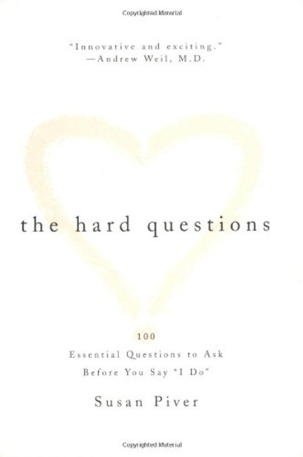 The Hard Questions: 100 Essential Questions to Ask Before You Say I Do