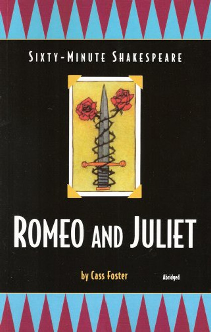 Sixty-Minute Shakespeare Series: Romeo and Juliet