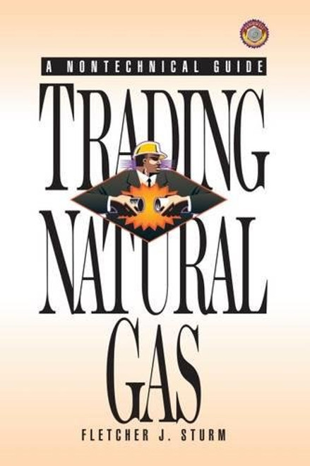 Trading Natural Gas: Cash, Futures, Options and Swaps