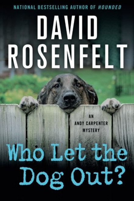 Who Let the Dog Out?: An Andy Carpenter Mystery (An Andy Carpenter Novel)