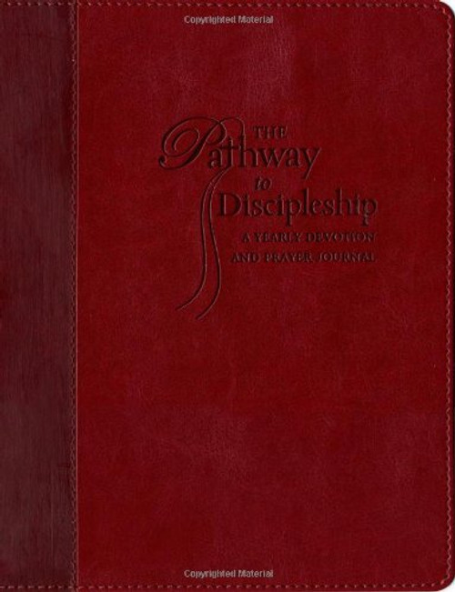 The Pathway to Discipleship: A Yearly Devotion and Prayer Journal