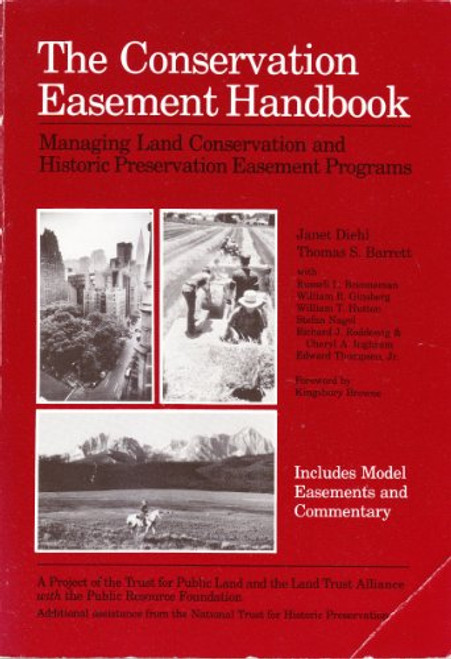 The Conservation Easement Handbook: Managing Land Conservation and Historic Preservation Easement Programs
