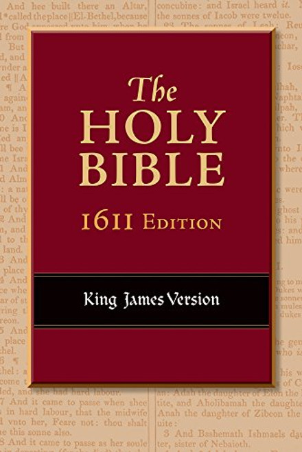 The Holy Bible: 1611 Edition, King James Version