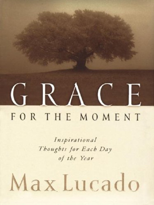 Grace for the Moment, Vol. 1: Inspirational Thoughts for Each Day of the Year