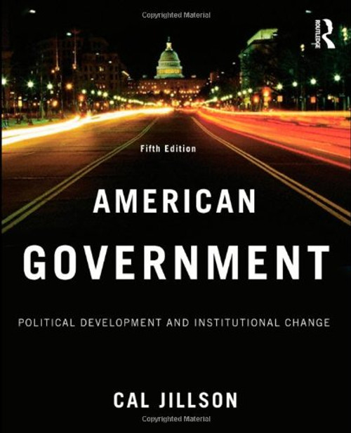 American Government: Political Development and Institutional Change (Volume 1)