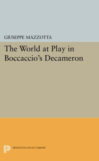The World at Play in Boccaccio's Decameron (Princeton Legacy Library)