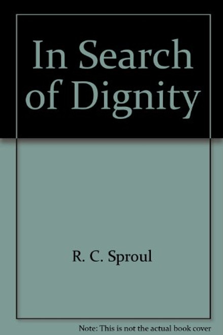 In Search of Dignity