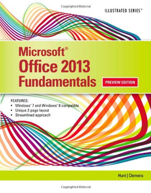 Microsoft Office 2013: Illustrated Fundamentals