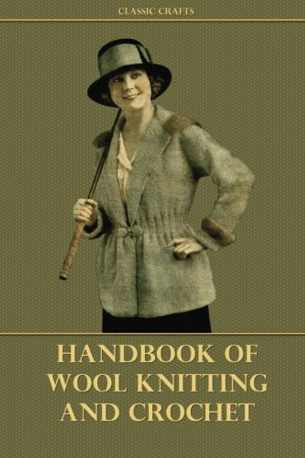 Handbook of Wool Knitting and Crochet (Classic Crafts)
