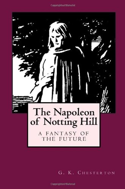 The Napoleon of Notting Hill