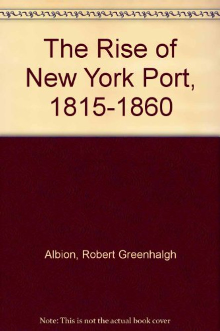 The Rise Of New York Port 1815-1860