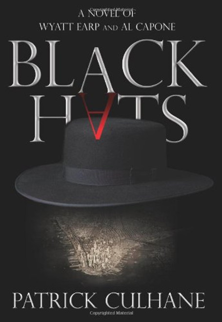Black Hats: A Novel of Wyatt Earp and Al Capone