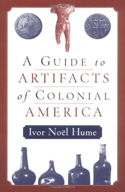 A Guide to the Artifacts of Colonial America