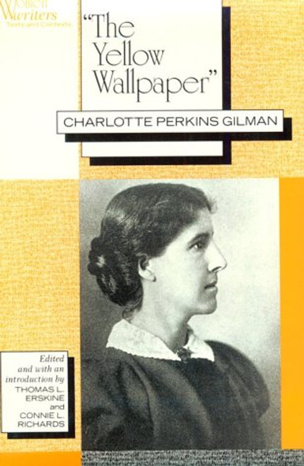 Yellow WallPaper (Women Writers : Texts and Contexts)
