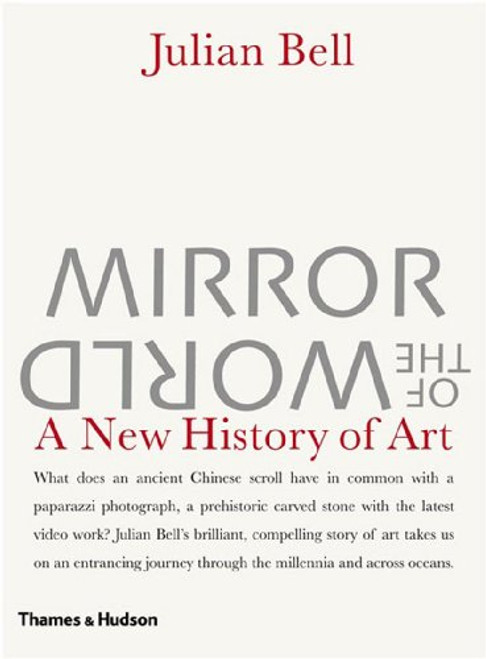 Mirror of the World: A New History of Art