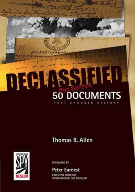 Declassified: 50 Top-Secret Documents That Changed History