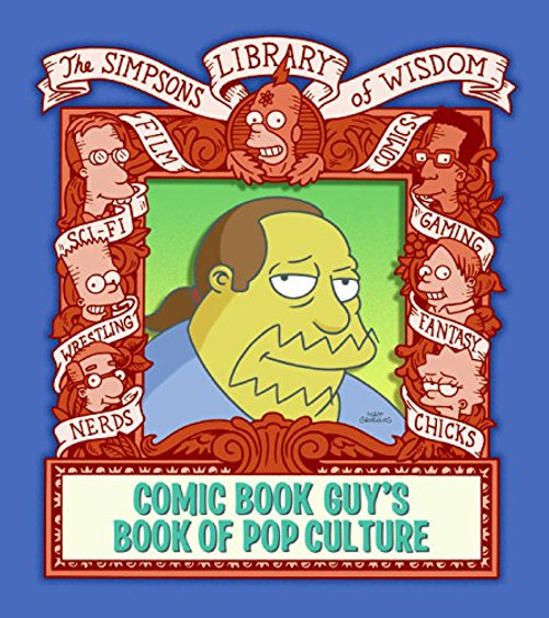 Comic Book Guy's Book of Pop Culture (Simpsons Library of Wisdom)