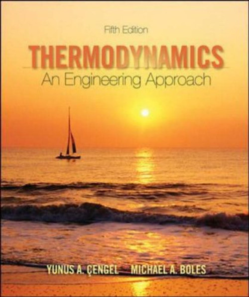 Thermodynamics: An Engineering Approach (Mcgraw-hill Series in Mechanical Engineering)