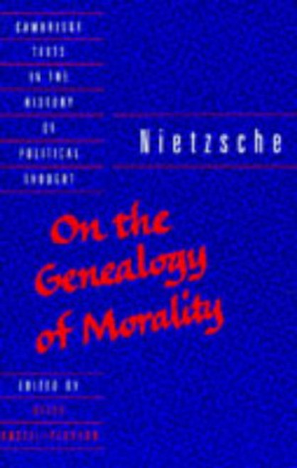 Nietzsche: 'On the Genealogy of Morality' (Cambridge Texts in the History of Political Thought)