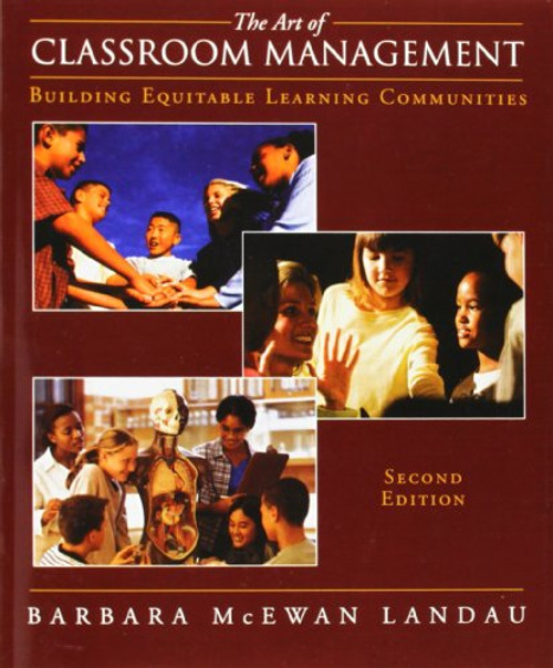 The Art of Classroom Management: Building Equitable Learning Communitites (2nd Edition)