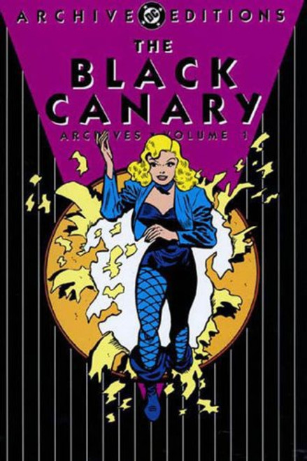 Black Canary, The - Archives, Volume 1 (Archive Editions (Graphic Novels))